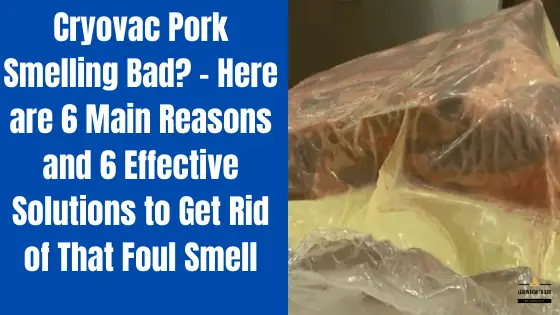 cryovac pork smell
