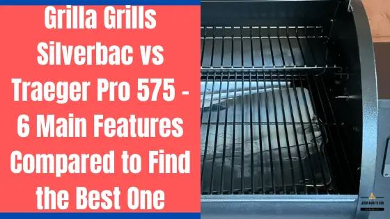 grilla grills silverbac vs traeger pro 575 grill