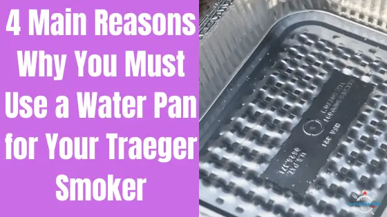 use water pan in traeger smoker