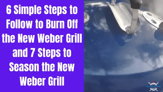 steps to burn off new weber grill